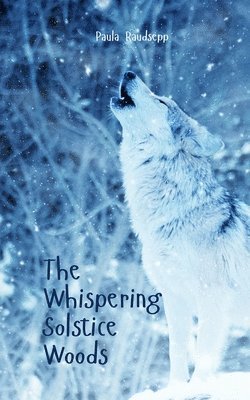 The Whispering Solstice Woods 1