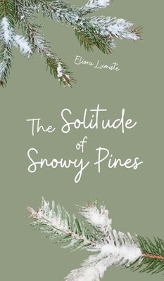 The Solitude of Snowy Pines 1