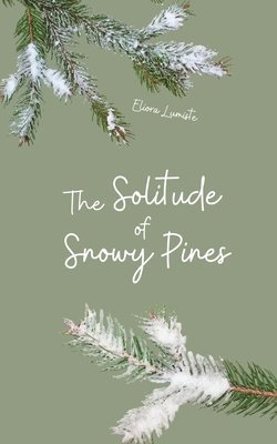 The Solitude of Snowy Pines 1