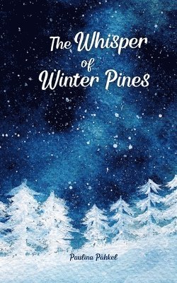 The Whisper of Winter Pines 1