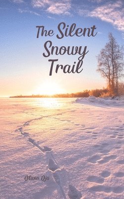 The Silent Snowy Trail 1