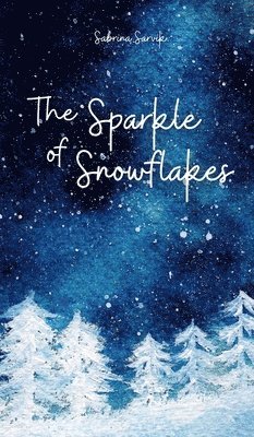 The Sparkle of Snowflakes 1