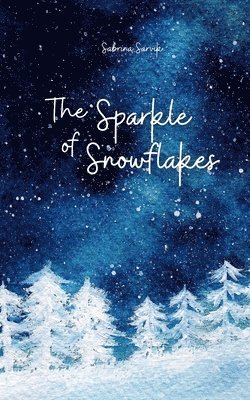 The Sparkle of Snowflakes 1