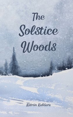 The Solstice Woods 1