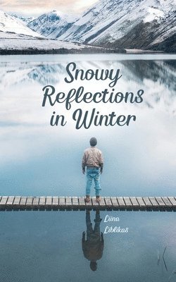 Snowy Reflections in Winter 1