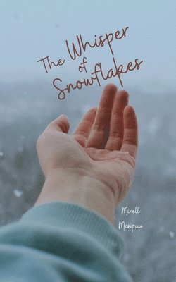 The Whisper of Snowflakes 1