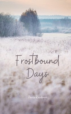 Frostbound Days 1