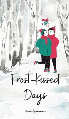 Frost-Kissed Days 1