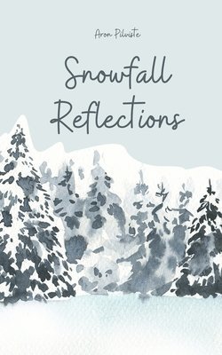 Snowfall Reflections 1