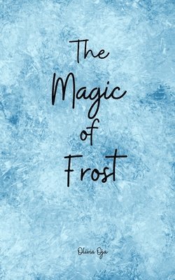 The Magic of Frost 1