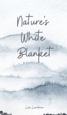 Nature's White Blanket 1