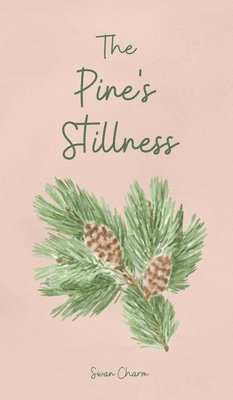 The Pine's Stillness 1