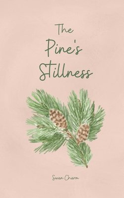 The Pine's Stillness 1