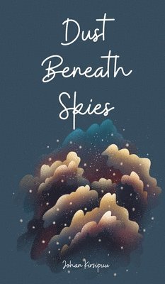 Dust Beneath Skies 1