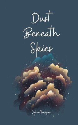 Dust Beneath Skies 1