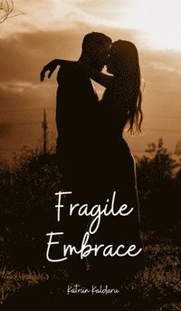 bokomslag Fragile Embrace