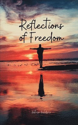 Reflections of Freedom 1