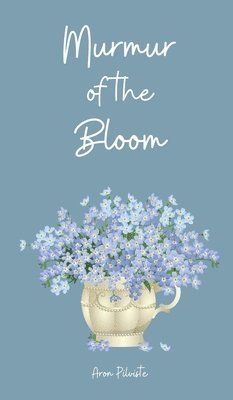 Murmur of the Bloom 1