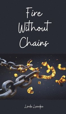 Fire Without Chains 1