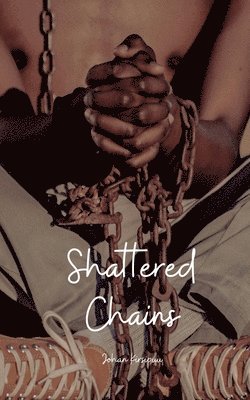 Shattered Chains 1