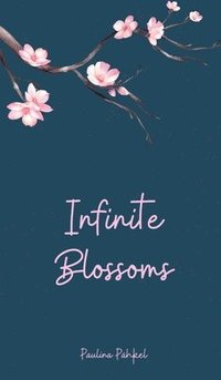 bokomslag Infinite Blossoms