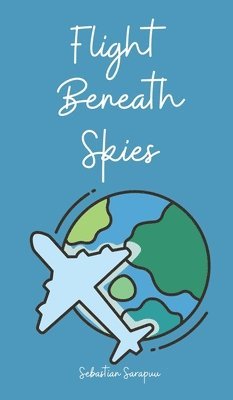 Flight Beneath Skies 1