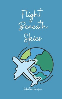 Flight Beneath Skies 1