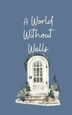 A World Without Walls 1