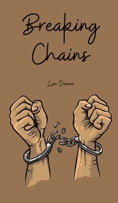 Breaking Chains 1