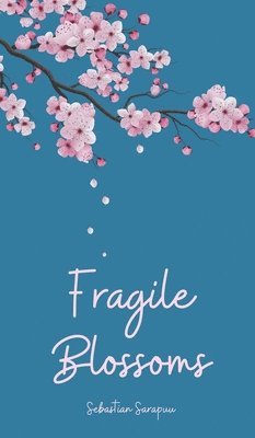 Fragile Blossoms 1