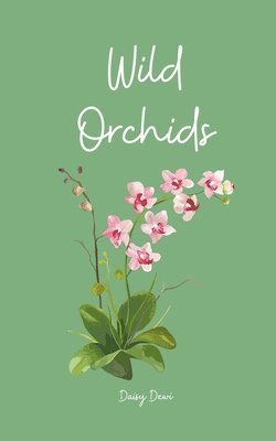 Wild Orchids 1