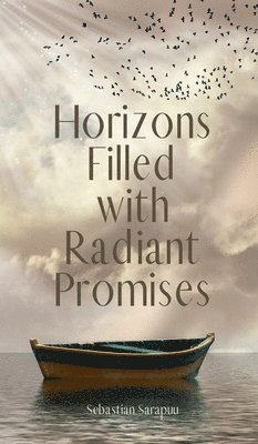 bokomslag Horizons Filled with Radiant Promises