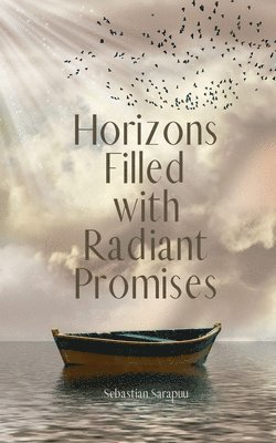 Horizons Filled with Radiant Promises 1