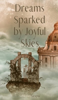 Dreams Sparked by Joyful Skies 1