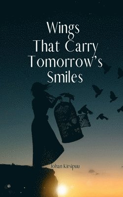 Wings That Carry Tomorrow's Smiles 1