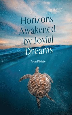 bokomslag Horizons Awakened by Joyful Dreams