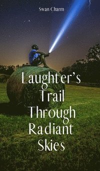 bokomslag Laughter's Trail Through Radiant Skies