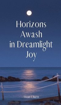 bokomslag Horizons Awash in Dreamlight Joy