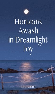 bokomslag Horizons Awash in Dreamlight Joy