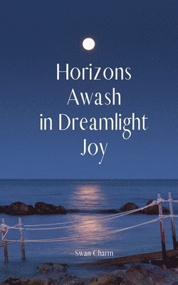 bokomslag Horizons Awash in Dreamlight Joy