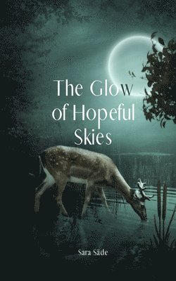 The Glow of Hopeful Skies 1