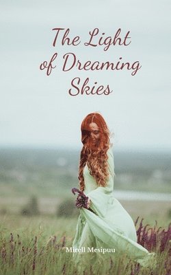 The Light of Dreaming Skies 1