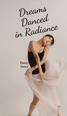 Dreams Danced in Radiance 1