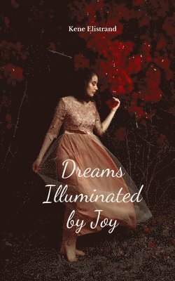 Dreams Illuminated by Joy 1