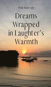 bokomslag Dreams Wrapped in Laughter's Warmth