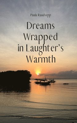 bokomslag Dreams Wrapped in Laughter's Warmth