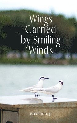 Wings Carried by Smiling Winds 1