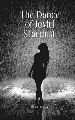 The Dance of Joyful Stardust 1