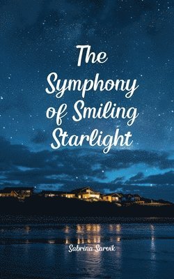 bokomslag The Symphony of Smiling Starlight