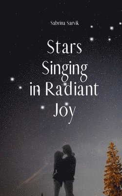 bokomslag Stars Singing in Radiant Joy